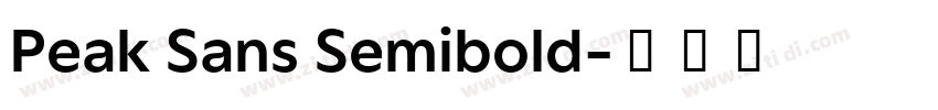 Peak Sans Semibold字体转换 Peak Sans Semibold字体转换
